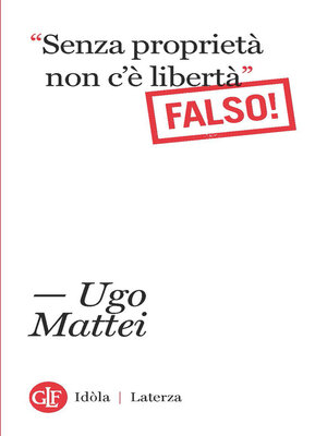 cover image of "Senza proprietà non c'è libertà" Falso!